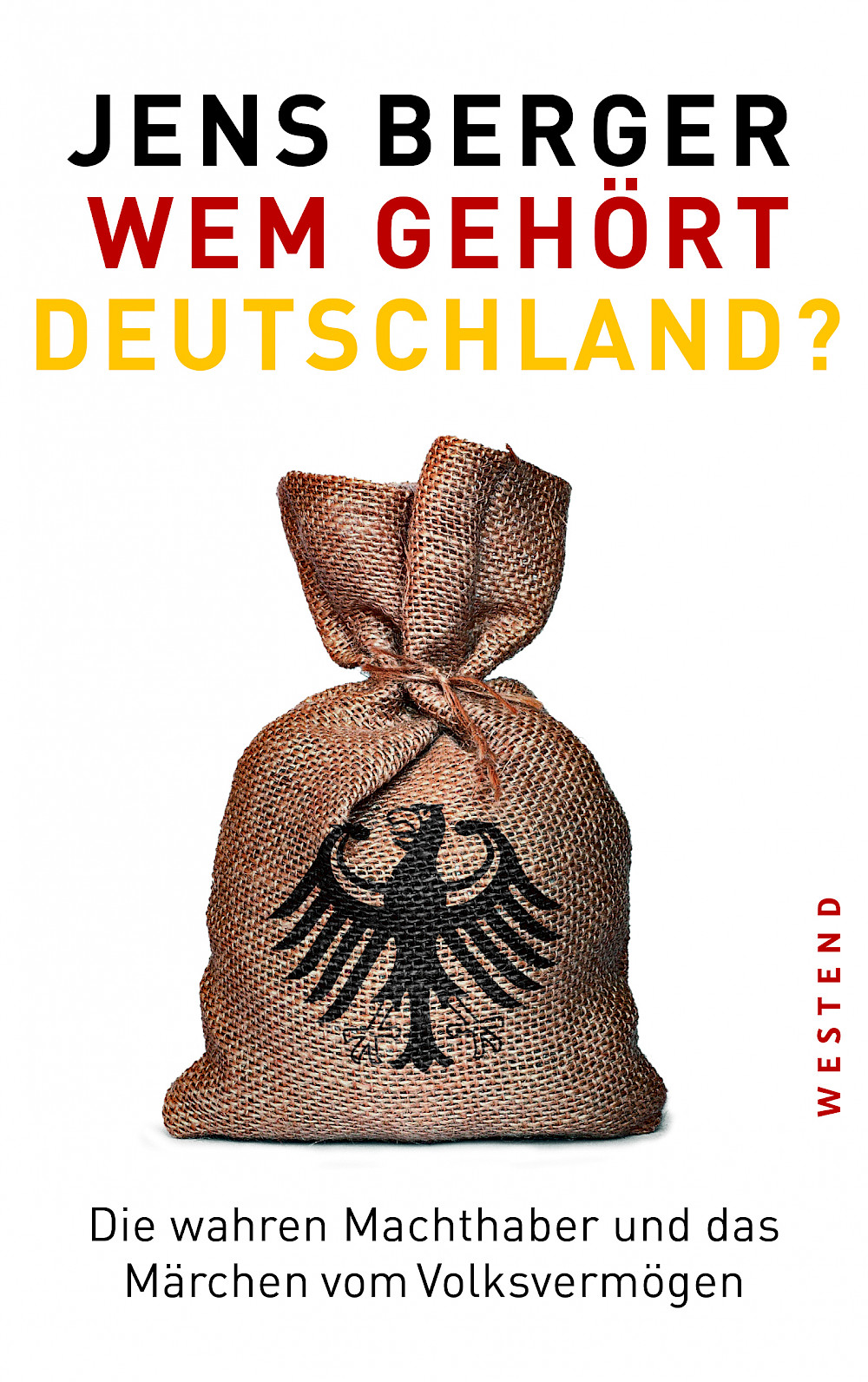 Jens Berger »Wem gehört Deutschland?«