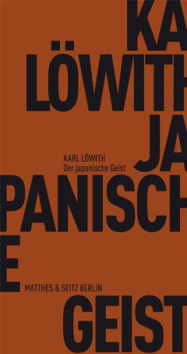 Karl Löwith »Der japanische Geist«